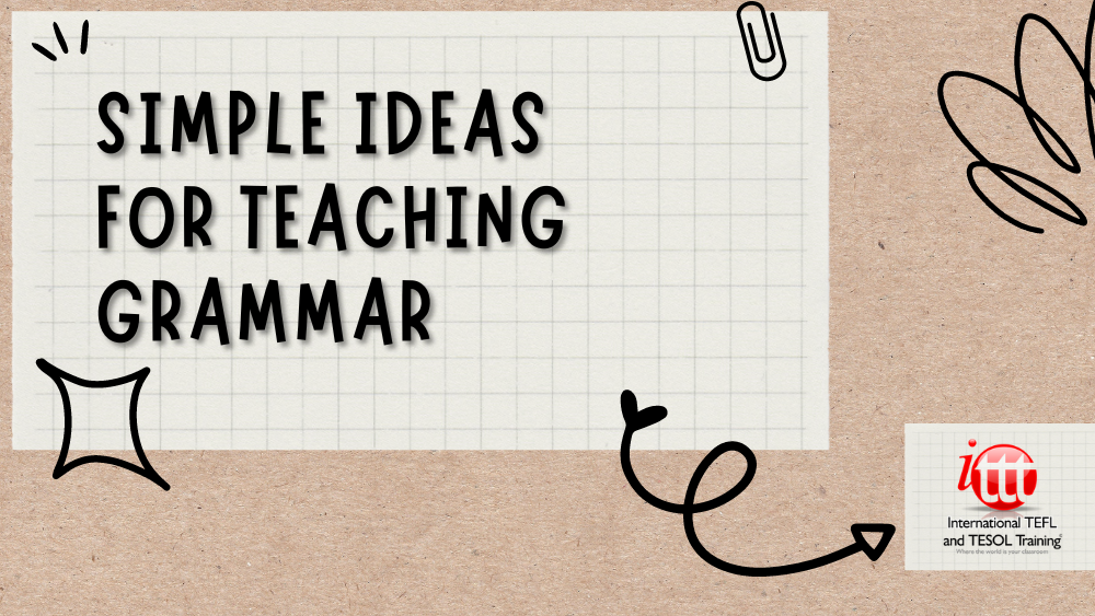 Simple Ideas for Teaching Grammar