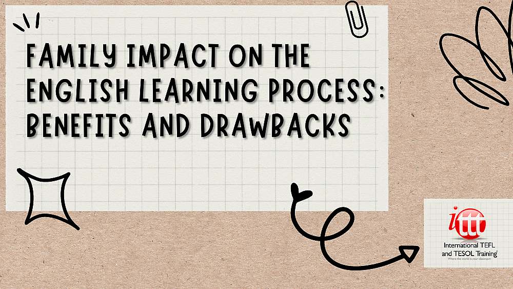 Family Impact on the English Learning Process: Benefits and Drawbacks